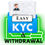 Easy KYC and Withdrawal