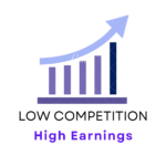 Low Competition, High Earnings